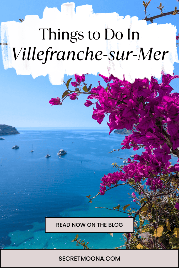 How To Spend One Day In Villefranche-sur-Mer: Things To Do 24 Pinterest graphic showing pink bougainvillea overlooking the Mediterranean Sea, with the text “Things to Do in Villefranche-sur-Mer”