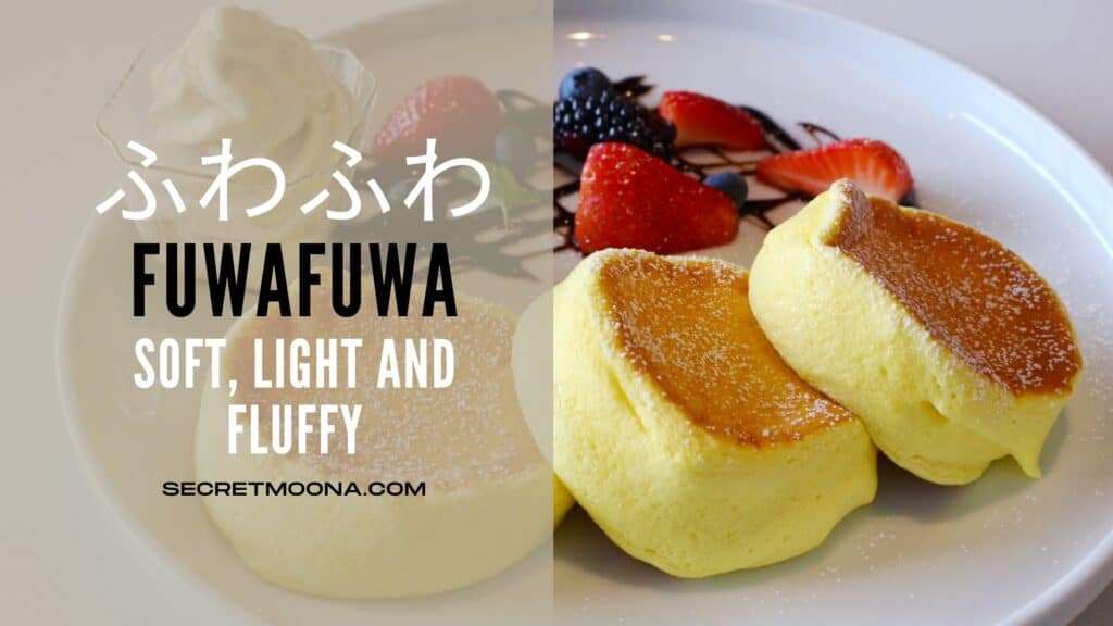 Fuwafuwa (ふわふわ) meaning soft, light and fluffy, shown beside two tall Japanese soufflé pancakes with berries and cream
