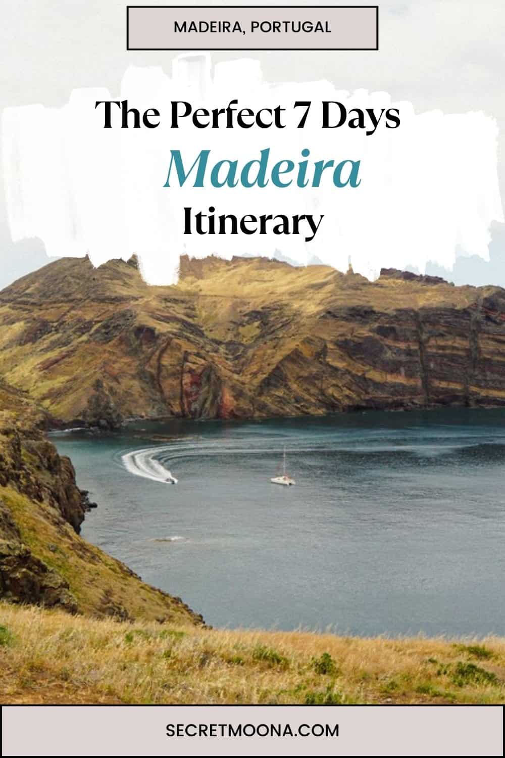 Pinterest pin reading The Perfect 7 Days Madeira Itinerary over a view of the Ponta de São Lourenço peninsula